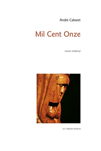 Mil Cent Onze. Roman médiéval 2e édition