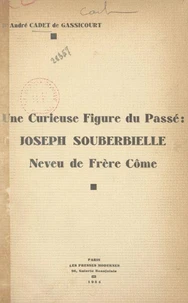 Une curieuse figure du passé : Joseph Souberbielle, neveu de frère Côme