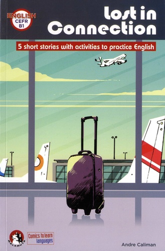 Lost in connection. 5 short stories with activities to practice english