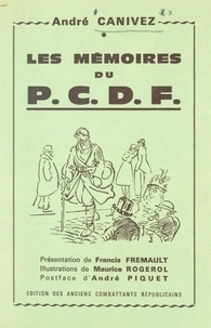 André Canivez et Francis Fremault - Les mémoires du P.C.D.F..