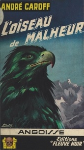 André Caroff et Michel Gourdon - L'oiseau de malheur.