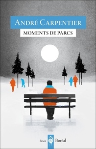 André Carpentier - Moments de parcs.