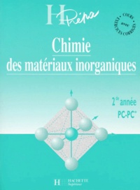 André Casalot et Alain Jaubert - Chimie Des Materiaux Inorganiques. 2nde Annee Pc-Pc*.