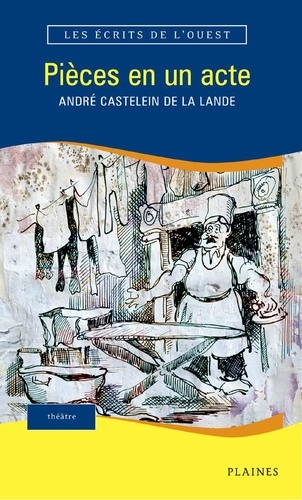 Andre Castelein De La Lande - Pièces en un acte - Théatre.