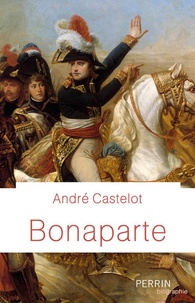 André Castelot - Bonaparte.