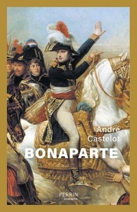 André Castelot - Bonaparte.