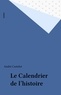 André Castelot - Le Calendrier de l'histoire.
