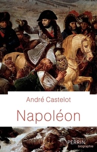 André Castelot - Napoléon.