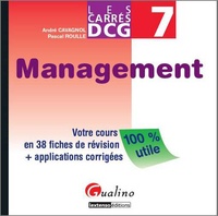 André Cavagnol et Pascal Roulle - DCG 7 Management - Votre cours en 37 fiches de révision + applications corrigées.