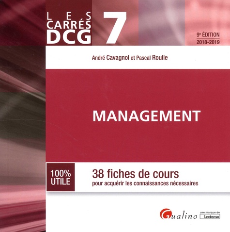 André Cavagnol et Pascal Roulle - Management DCG 7 - 38 fiches de cours pour acquérir les connaissances nécessaires.
