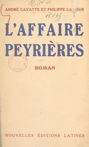 André Cayatte et Philippe Lamour - L'affaire Peyrières.