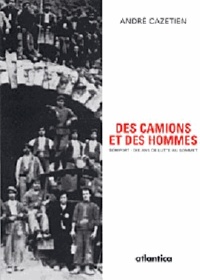 André Cazetien - Des Camions Et Des Hommes.