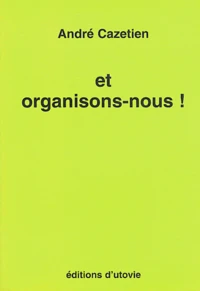 Et organisons-nous !