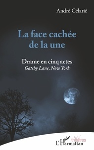 André Célarié - La face cachée de la une - Gastby Lane, New York.