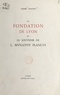 André Chagny et Antoine Pochet - La fondation de Lyon et le souvenir de l mvnativs plancvs.