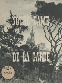 André Chagny et  Collectif - Notre-Dame de la Garde.