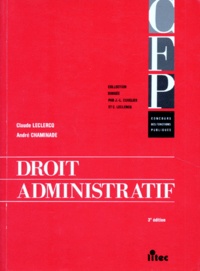 André Chaminade et Claude Leclercq - Droit Administratif. 3eme Edition 1992.