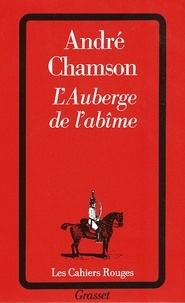 André Chamson - L'auberge de l'abîme.