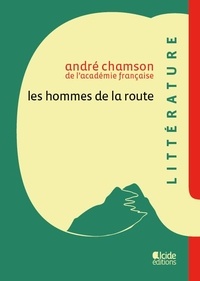 André Chamson - Les hommes de la route.