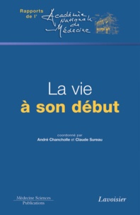 André Chancholle et Claude Sureau - La vie à son début.