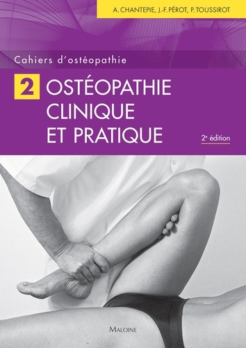 André Chantepie et Jean-François Pérot - Ostéopathie clinique et pratique.