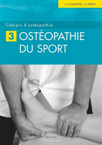 André Chantepie et Jean-François Pérot - Ostéopathie du sport.