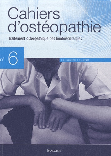 André Chantepie et Jean-François Pérot - Traitement ostéopathique des lombosciatalgies.