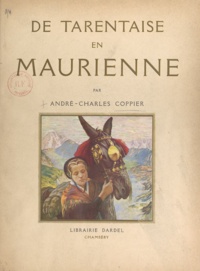 André-Charles Coppier - De Tarentaise en Maurienne.