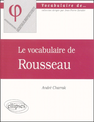 André Charrak - Le vocabulaire de Rousseau.