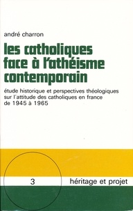 André Charron - Les Catholiques Face A L'Atheisme Contemporain.