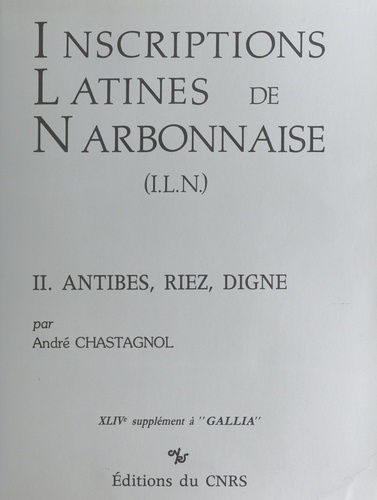 Inscriptions latines de Narbonnaise (2) : Antibes, Riez, Digne