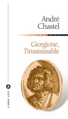 Giorgione. L'insaisissable