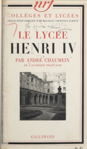 André Chaumeix et Maurice Courtois-Suffit - Le lycée Henri IV.