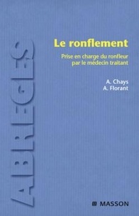 André Chays et Antoine Florant - Le ronflement - Prise en charge du ronfleur par le médecin traitant.