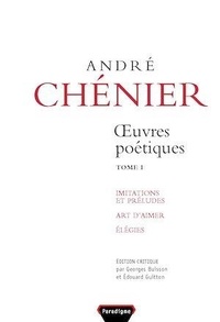 André Chénier - Oeuvres poétiques - Tome 1.
