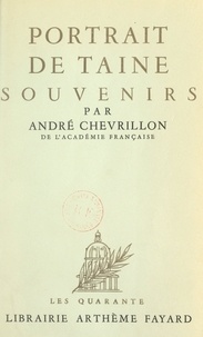 André Chevrillon - Portrait de Taine - Souvenirs.