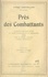 Près des combattants. La France qui s'est levée au front d'Argonne et de Champagne, sur le front anglais, "furor teutonicus"