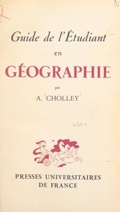 André Cholley - Guide de l'étudiant en géographie.