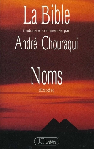 André Chouraqui - La Bible traduite et commentée par André Chouraqui - Noms.