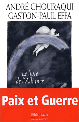 André Chouraqui et Gaston-Paul Effa - Le livre de l'Alliance.