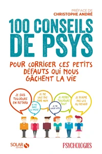 100 conseils de psys pour corriger ces petits travers qui nous gâchent la vie