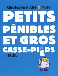 Petits pénibles et gros casse-pieds