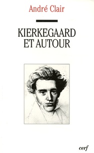 André Clair - Kierkegaard et autour.