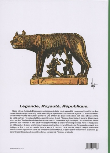 Alcibiade Didascaux chez les Romains Tome 1 Légende, royauté, République