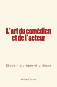 L'art du comédien et de l'acteur