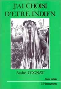 J'ai choisis d'être indien