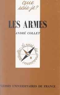 André Collet et Paul Angoulvent - Les armes.