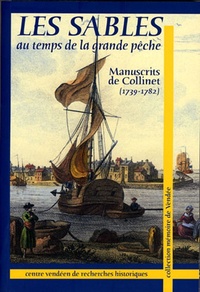 André Collinet - Les Sables au temps de la grande pêche - Manuscrits de Collinet (1739-1782).