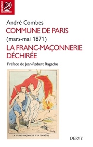 André Combes - Commune de Paris - mars-mai 1871 - La Franc-Maçonnerie déchirée.