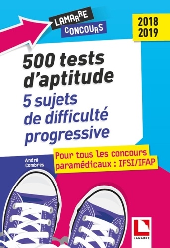 André Combres - 500 tests d'aptitude - 5 épreuves complètes de difficulté progressive.
